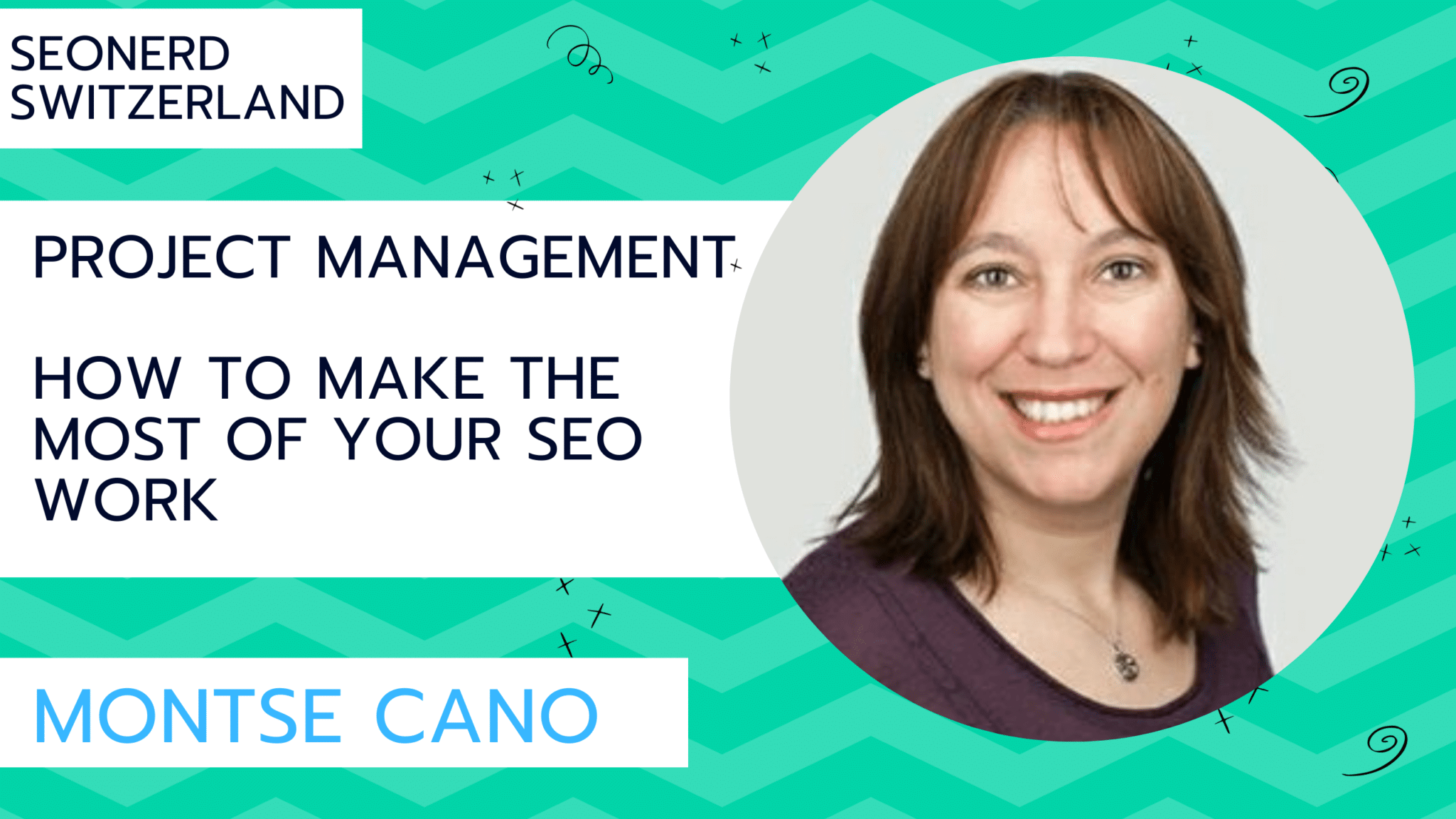 Montse Cano discusses project management for SEO at SEOnerdSwitzerland.